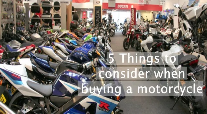 5 Things To Consider When Buying a New Motorcycle