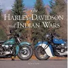 The Harley-Davidson and Indian Wars