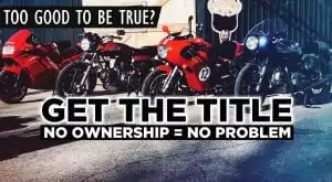 how to get the ownership of a motorcycle with no ownership
