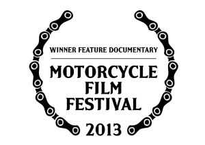 2013 Motorcycle Film Festival - Winner Feature Documentary