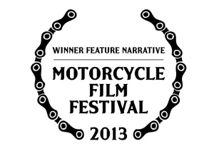 2013 Motorcycle Film Festival - Winner Feature Narrative